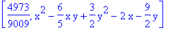 [4973/9009, x^2-6/5*x*y+3/2*y^2-2*x-9/2*y]
